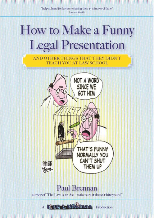 How to make a funny legal presentation, paul brennan